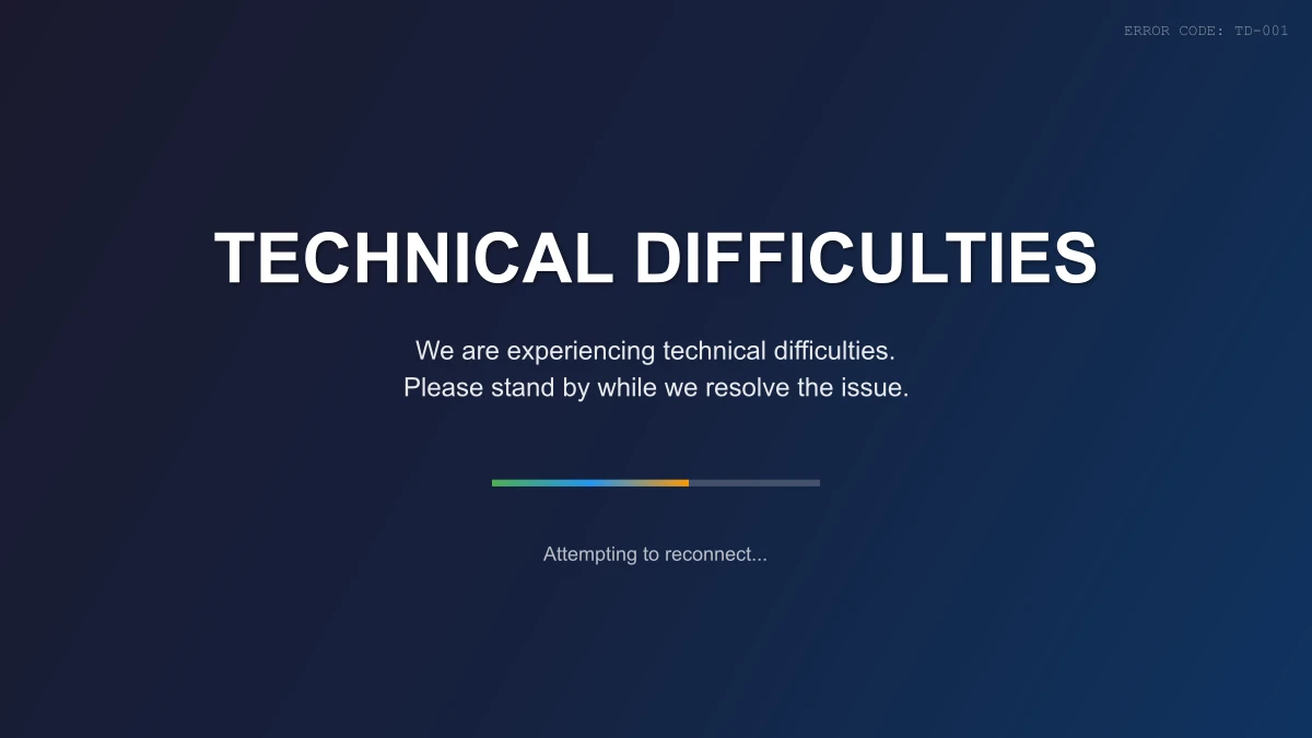 Technical Difficulties